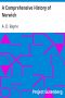 [Gutenberg 44568] • A Comprehensive History of Norwich